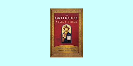 Imagem principal do evento download [Pdf]] The Orthodox Study Bible By Peter E. Gillquist EPUB Downloa