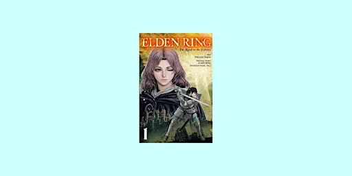 [epub] Download Elden Ring: The Road to the Erdtree, Vol. 1 (Elden Ring: Th primary image
