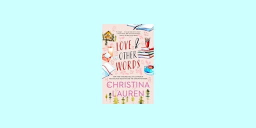 Primaire afbeelding van DOWNLOAD [EPUB]] Love and Other Words BY Christina Lauren EPUB Download
