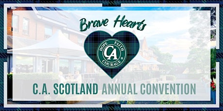 BRAVE HEARTS C.A.SCOTLAND CONVENTION 2024