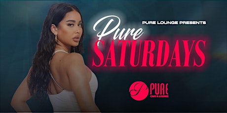 Pure Saturdays at Pure Cafe & Lounge