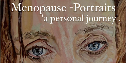 Menopause -Portraits 'A Personal Journey’