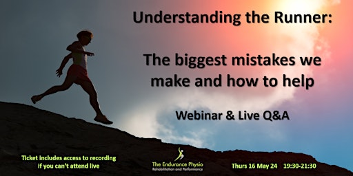 Image principale de Understanding the Runner: The top 10 mistakes they make & how  to  help