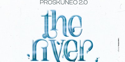 PROSKUNEO 2.0 - The River primary image