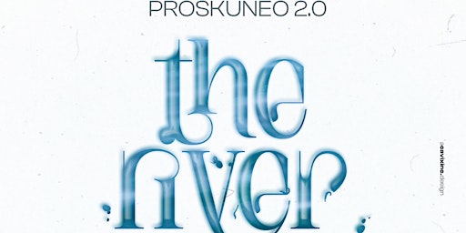 Hauptbild für PROSKUNEO 2.0 - The River