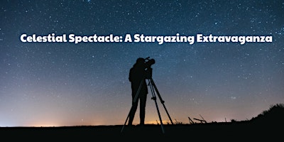 Imagem principal do evento Celestial Spectacle: A Stargazing Extravaganza