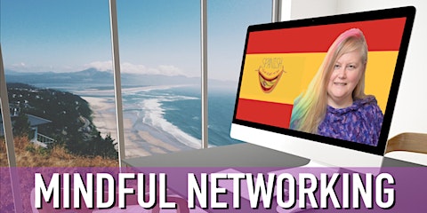 Primaire afbeelding van Mindful Networking - 4NOnline Business Networking, with a Mindful Twist.