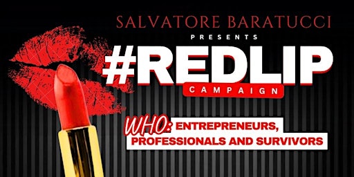 Image principale de Salvatore Baratucci Presents #REDLIPCAMPAIGN