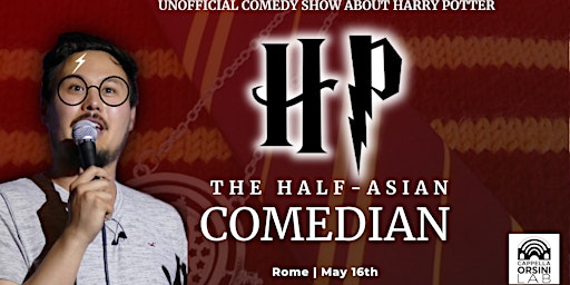 Imagem principal do evento HP the Half-Asian Comedian - Unofficial Harry Potter Comedy Show Rome