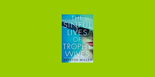 Hauptbild für pdf [Download] The Sinful Lives of Trophy Wives BY Kristin Miller pdf Downl