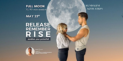 Imagen principal de Kundalini Activation • 23 May • Full Moon Release & Rise • XL 90-min
