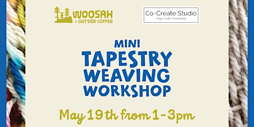 Primaire afbeelding van Mini Tapestry Weaving Workshop at Woosah + Outside Coffee Co