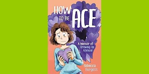 Imagen principal de pdf [Download] How to Be Ace: A Memoir of Growing Up Asexual by Rebecca