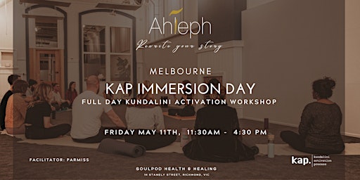 Immagine principale di KAP Immersion Melbourne|  Kundalini Activation Full Day Workshop,11th May 