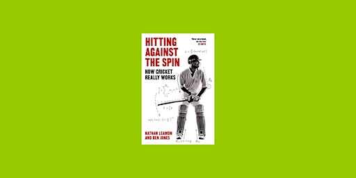 Hauptbild für download [Pdf]] Hitting Against the Spin: How Cricket Really Works BY Natha