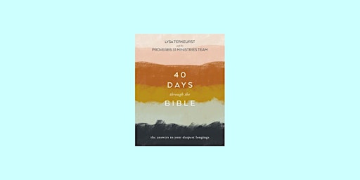 [Pdf] Download 40 Days Through the Bible: The Answers to Your Deepest Longi primary image