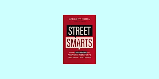 Hauptbild für [epub] Download Street Smarts: Using Questions to Answer Christianity's Tou