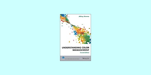 download [ePub] Understanding Color Management (The Wiley-IS&T Series in Im primary image