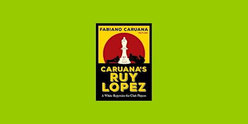 Imagen principal de DOWNLOAD [PDF]] Caruana's Ruy Lopez: A White Repertoire for Club Players BY