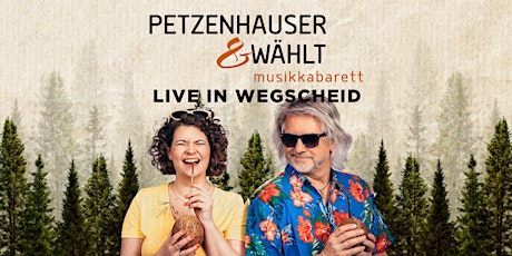 Petzenhauser & Wählt - Live in Wegscheid
