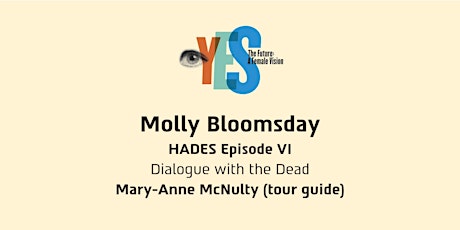 Dialogue with the Dead - Mary-Anne McNulty (tour guide)