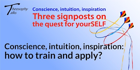 Primaire afbeelding van Conscience, intuition, inspiration | Online Theosophy Talks