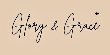 GLORY & GRACE