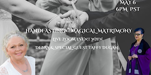 Handfasting - Magical Matrimony with Debra & special guest Taffy Dugan primary image