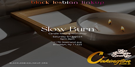 Black Lesbian Linkup Presents: Slow Burn: Candle Making Workshop