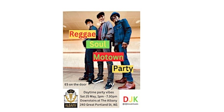 Reggae Soul Motown Daytime Party Vibes  ( Bank Holiday Saturday )
