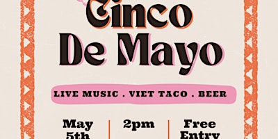 Imagem principal do evento Cinco De Mayo | DJ music | Viet Taco & Beer launch | Shot Specials