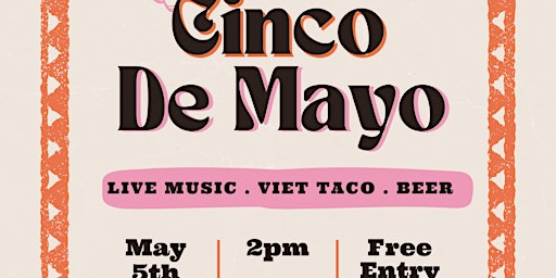 Immagine principale di Cinco De Mayo | DJ music | Viet Taco & Beer launch | Shot Specials 