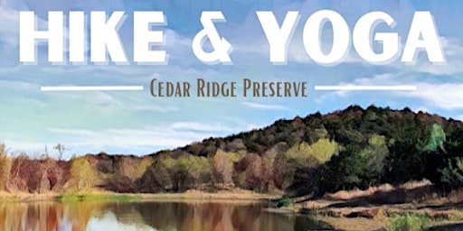 Imagem principal do evento Hike x Yoga at Cedar Ridge Preserve