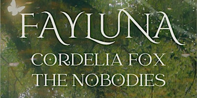 Hauptbild für Fayluna X Cantab Underground: With Cordelia Fox and The Nobodies