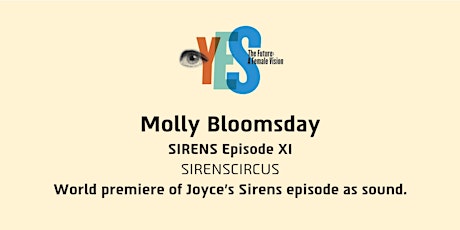 SIRENSCIRCUS - World Premiere of Joyce’s Sirens Episode as Sound.