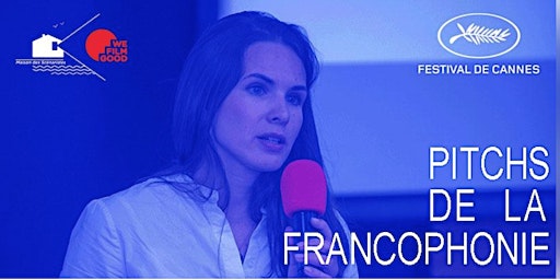 Imagem principal do evento Pitchs de la Francophonie au Festival de Cannes (2ème Édition)