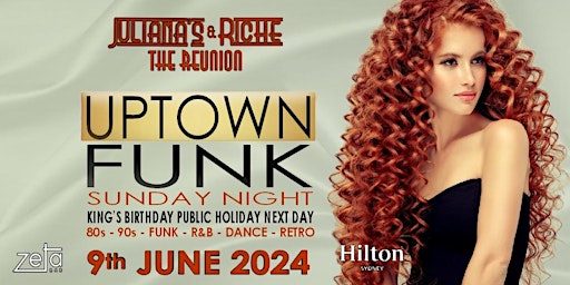 "UPTOWN FUNK" The 80's & 90's Julianas & Riche Reunion 9-6-24 at Zeta Bar primary image