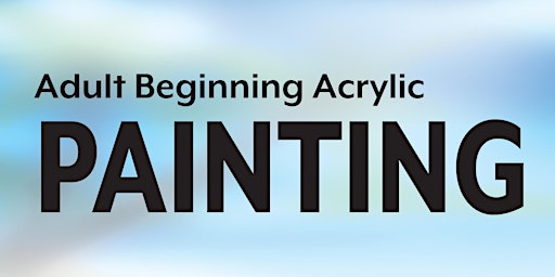 Imagem principal do evento Adult Beginning Acrylic - 6 weeks - Starts 5/8/24
