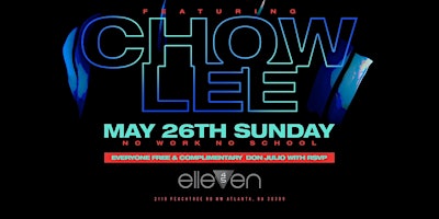 Hauptbild für Chow Lee Performing Live at Sex Drill & Trap vs Reggae @ Elleven 45 ATL