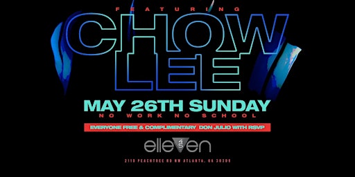 Image principale de Chow Lee Performing Live at Sex Drill & Trap vs Reggae @ Elleven 45 ATL