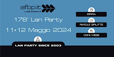 Imagem principal do evento A.F.B.P. 178°  Lan Party - 11+12 Maggio 2024