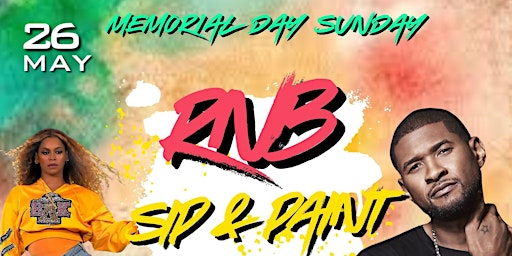 Immagine principale di RnB Sip & Paint Memorial Day Sunday 