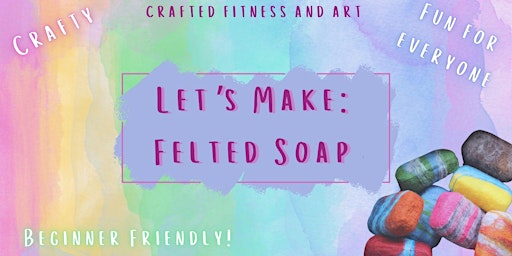Imagem principal do evento Let's Make Felted Soap