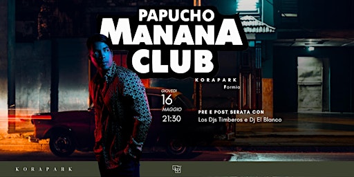 Imagem principal do evento Live Show di Papucho y Manana Club
