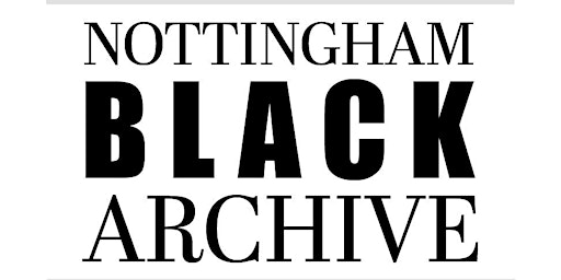 Primaire afbeelding van Nottingham Black Archive Scanning Social