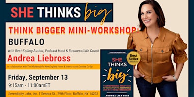 She Thinks Big/Think Bigger Workshop Buffalo with Author Andrea Liebross