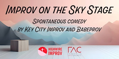Hauptbild für Highwire Improv on the Sky Stage