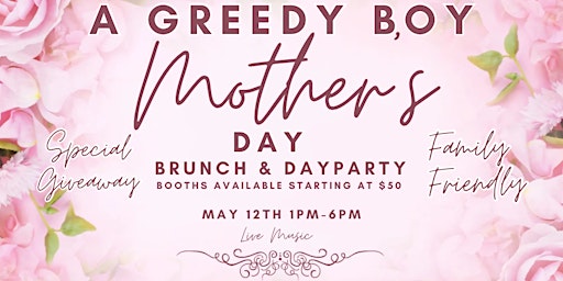 Imagem principal do evento A Greedy Boy • Mother’s Day Brunch & Day Party