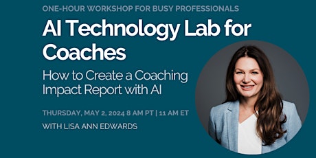 AI Technology Lab for Coaches: How to Create a Coaching Impact Report