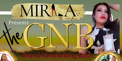 Imagem principal do evento Mirna.CEO Presents The GNB (GRAND NETWORKING BASH)
